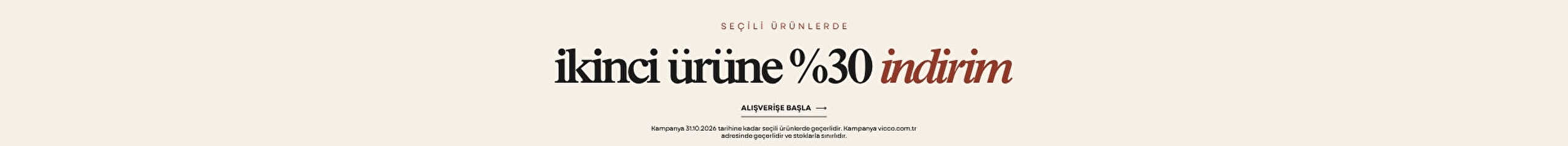 İkinci Ürüne %30 İndirim