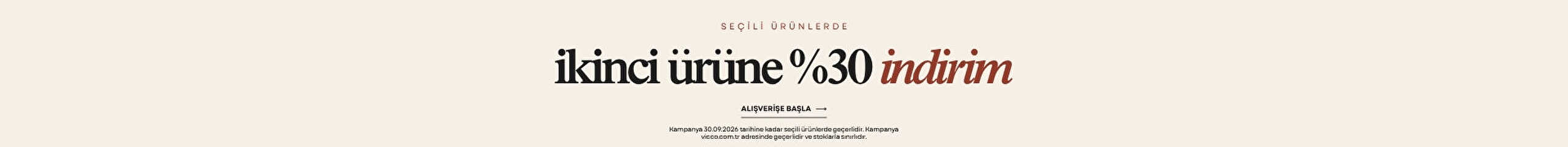 İkinci Ürüne %30 İndirim