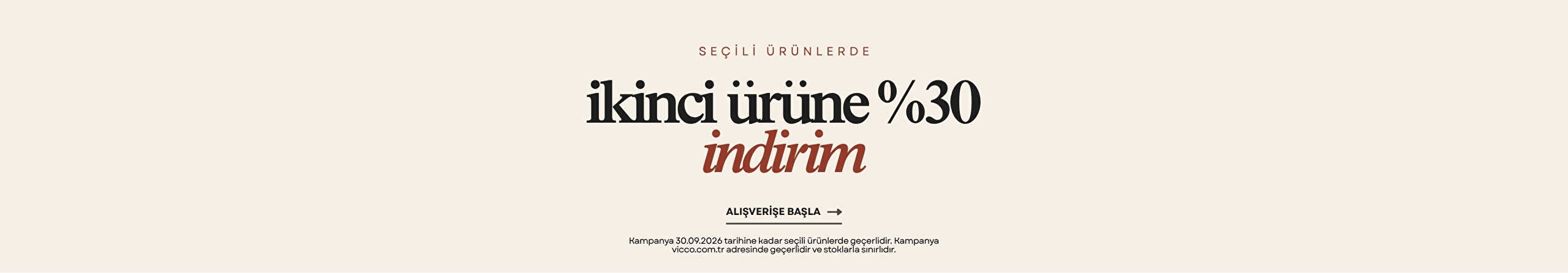 İkinci Ürüne %30 İndirim